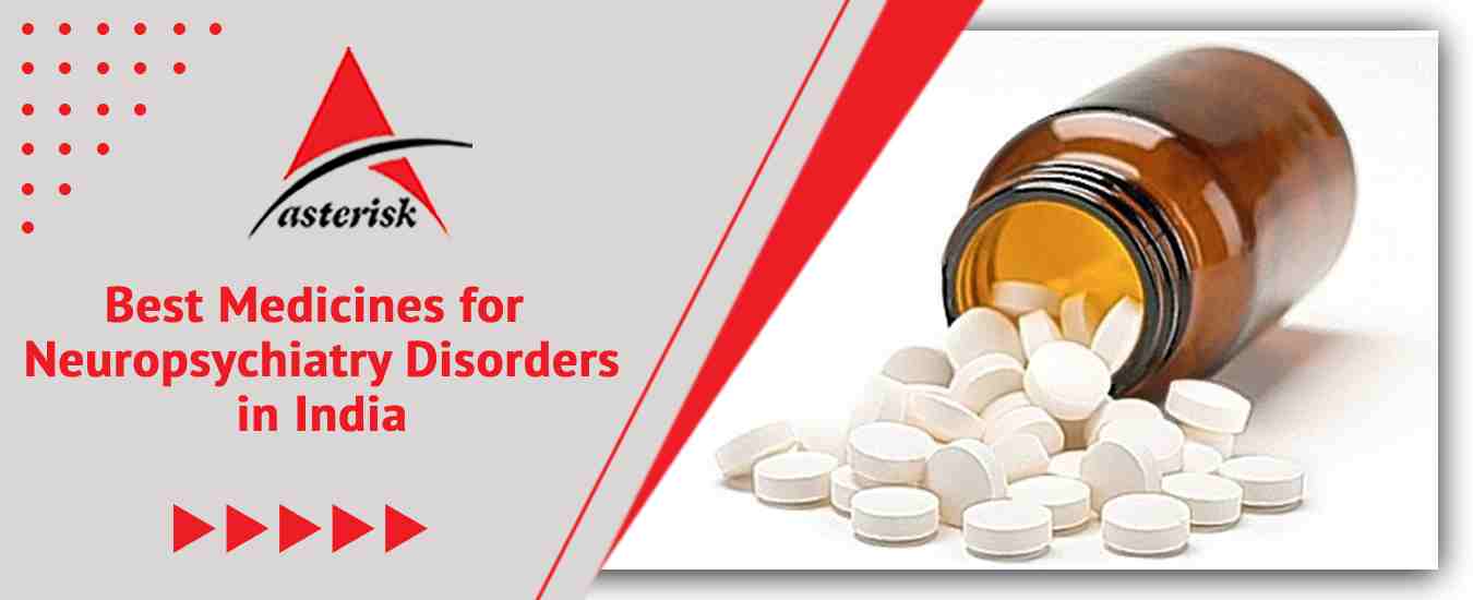 Medicines for Neuropsychiatry Disorders