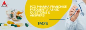 PCD Pharma Franchise Frequently Asked Questions